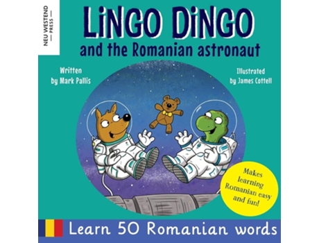 Livro Lingo Dingo and the Romanian Astronaut Learn Romanian for kids de Mark Pallis (Inglês)