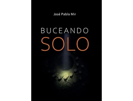 Livro Buceando Solo De Jose P Mir (espanhol)