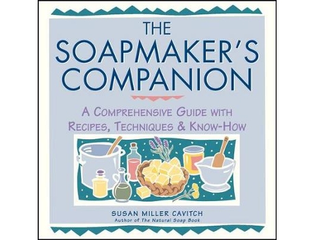 Livro soapmaker's companion de susan miller cavitch (inglês)
