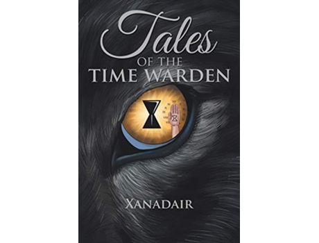 Livro Tales of the Time Warden de Xanadair (Inglês)