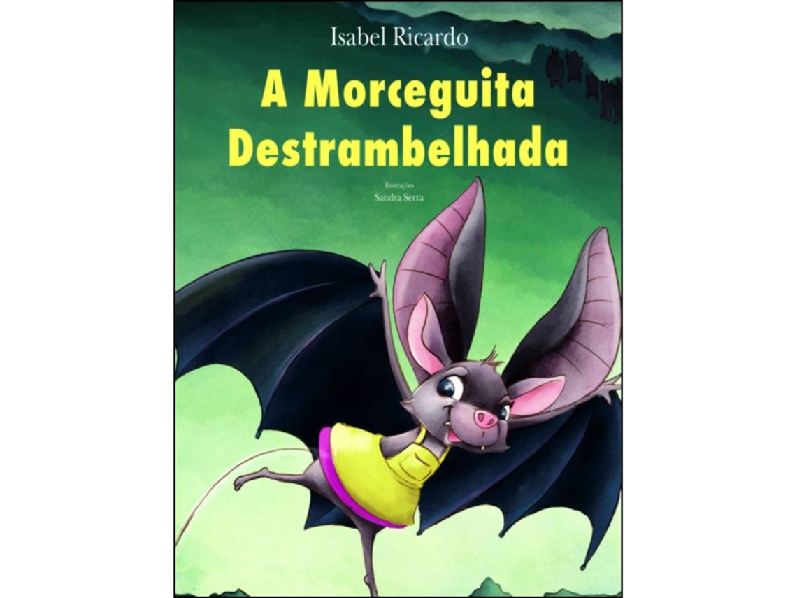 A Morceguita Destrambelhada De Isabel Ricardo