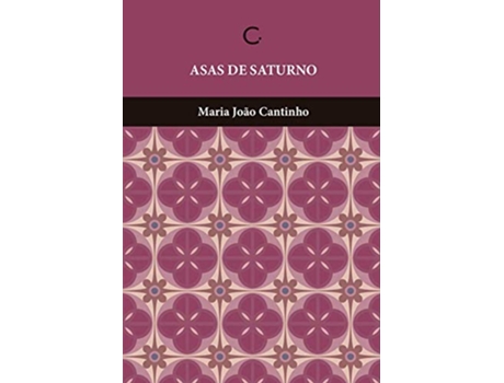 Livro Asas De Saturno de Maria João Cantinho (Português do Brasil)