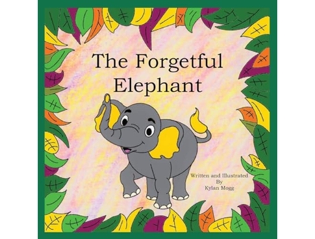 Livro The Forgetful Elephant de Kylan Mogg (Inglês)