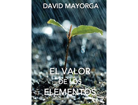 Livro El Valor de Los Elementos Spanish Edition de David Mayorga (Espanhol)