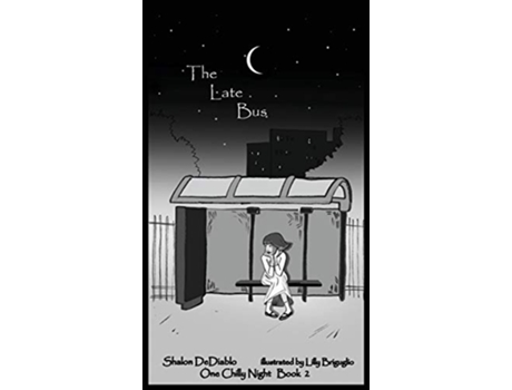Livro The Late Bus One Chilly Night Book 2 de Shalon Dediablo (Inglês)
