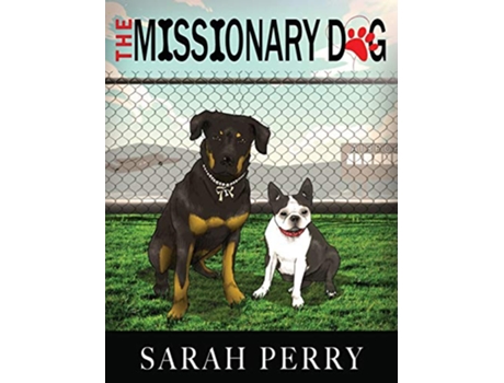 Livro The Missionary Dog de Sarah Perry (Inglês - Capa Dura)