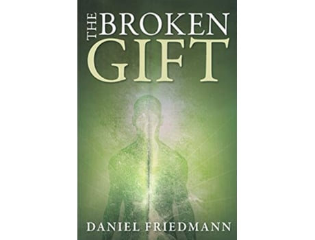 Livro The Broken Gift Inspired Studies de Daniel Friedmann (Inglês)