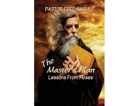 Livro The Masters Plan Lessons from MOSES de Fred Kasule (Inglês)