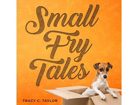 Livro Small Fry Tales de Tracy C Taylor (Inglês)