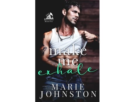 Livro Make Me Exhale de Marie Johnston (Inglês)