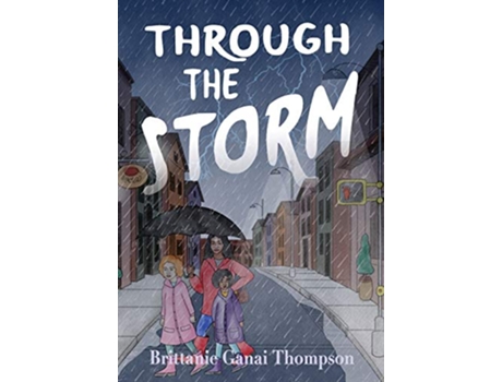 Livro Through the Storm de Brittanie Ganai Thompson (Inglês)
