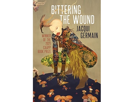 Livro Bittering the Wound de Jacqui Germain (Inglês)