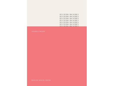 Livro Desiring Machines de Andrea Brady (Inglês)