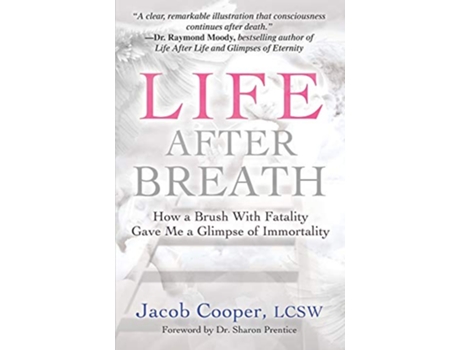 Livro Life After Breath How a Brush with Fatality Gave Me a Glimpse of Immortality de Jacob Cooper (Inglês)