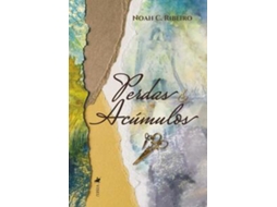 Livro Perdas E Acúmulos De Noah C Ribeiro (português)
