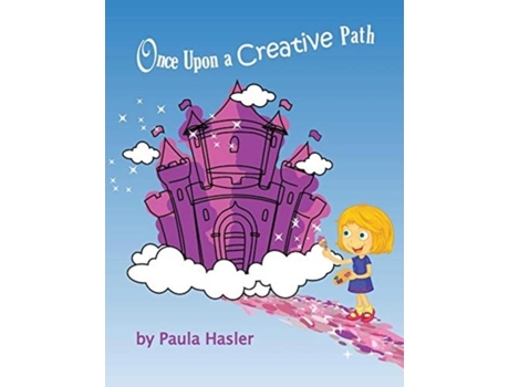 Livro Once Upon A Creative Path De Paula Hasler (inglês)