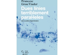 Livro Dues Línies Terriblement Paral·Leles de Francesc Grau Viader