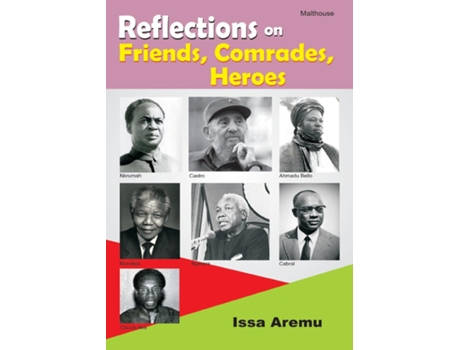 Livro Reflections on Friends, Comrades and Heroes de Issa Aremu (Inglês)