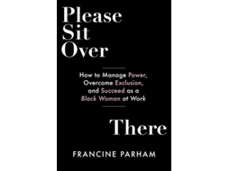 Livro Please Sit Over There de Francine Parham (Inglês)