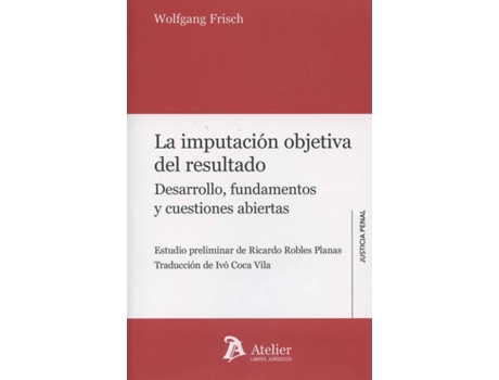 Livro Imputación Objetiva Del Resultado: Desarrollo Fundamentos de Frisch Wolfgang (Espanhol)