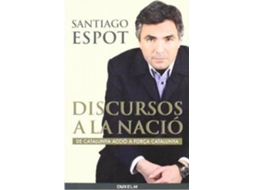 Livro Discursos A La Naciã³ De Catalunya Acciã³ A Forã§A Catalunya de Santiago Espot