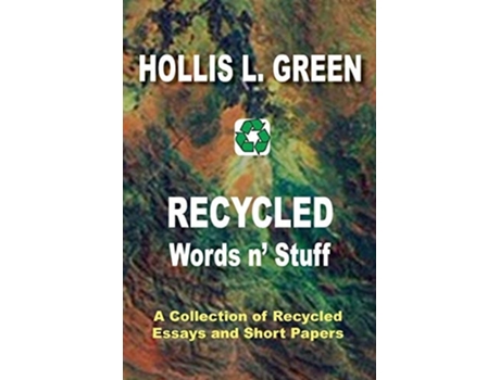 Livro Recycled Words N Stuff De Hollis L Green (inglês)