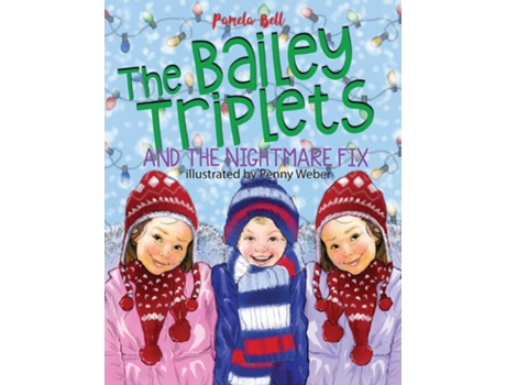 Livro The Bailey Triplets And The Nightmare Fix De Pamela Bell (inglês)