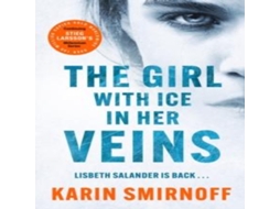 Livro The Girl with Ice in her Veins the latest installment in the internationally bestselling MILLENNIUM series de Karin Smirnoff (Inglês)