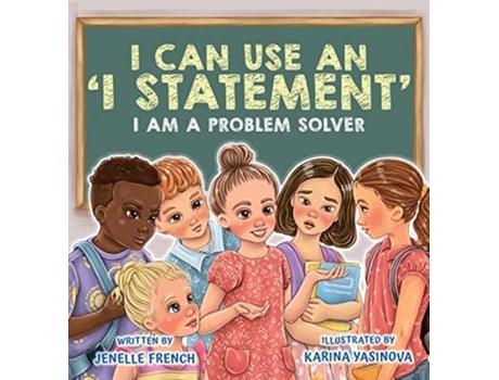 Livro I Can Use an I Statement de Jenelle French (Inglês)