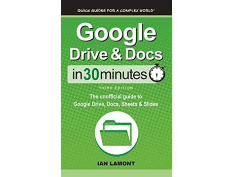 Livro Google Drive Docs In 30 Minutes de Ian Lamont (Inglês - Capa Dura)