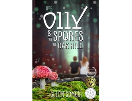 Livro Olly The Spores of Oak Hill de Glenn Somodi (Inglês)