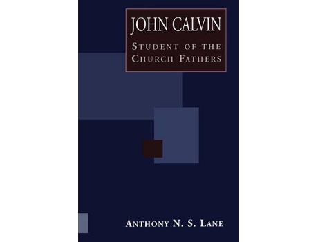 Livro john calvin student of church fathers de anthony n. s. lane (inglês)