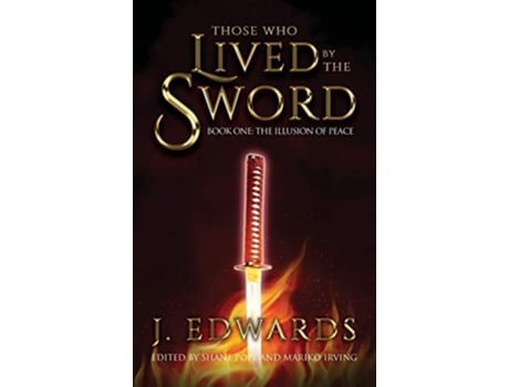 Livro Those Who Lived By The Sword Book One The Illusion of Peace 1 de Jonathan Edwards (Inglês)