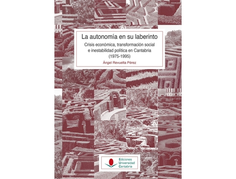 Livro La Autonomía En Su Laberinto: Crisis Económica, Transformaci de Ángel Revuelta Pérez (Espanhol)