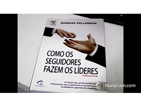 Livro Como Os Seguidores Fazem Os Lideres De Barbara Kellerman (português Do Brasil)