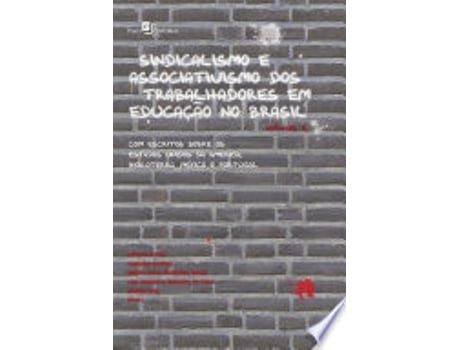 Livro Sindicalismo e Associativismo dos Trabalhadores em Educação no Brasil - Volume 2 de Carlos Bauer (Português do Brasil)