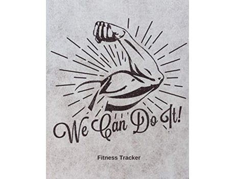 Livro We Can Do It! Fitness Tracker Strength Training Cardio Exercise And Diet Workbook De Hartwell Press (inglês)