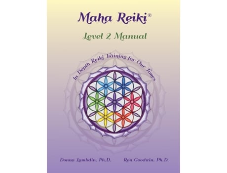 Livro Maha Reiki; Level 2 Manual: Training Manual Donna Lambdin, Ron Goodwin (Inglês)