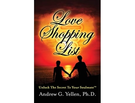 Livro Love Shopping List Unlock the Secret to Your Soulmate de Dr Andrew G Yellen (Inglês)