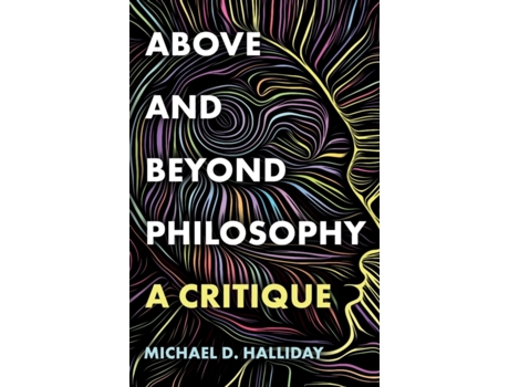 Livro Above and Beyond Philosophy de Michael D Halliday (Inglês)