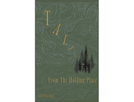Livro Tales From The Holding Place de GE Holladay (Inglês)