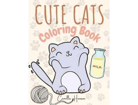 Livro Cute Cats Coloring Book Wonderful Cats Coloring Book For Kids My First Book Of Cats Adorable Cartoon Cats And Kittens De Camilla Hanson (inglês)