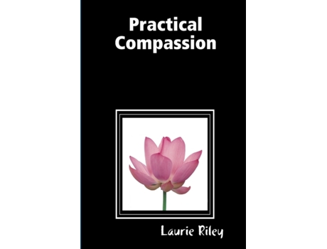 Livro Practical Compassion Laurie Riley (Inglês)