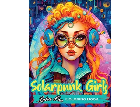 Livro Solarpunk Girls De Luka Poe (inglês)