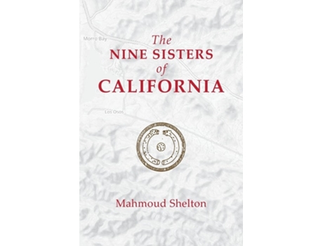 Livro The Nine Sisters of California de Mahmoud Shelton (Inglês)