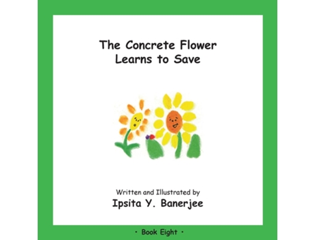 Livro The Concrete Flower Learns To Save Book Eight De Ipsita Y Banerjee (inglês)