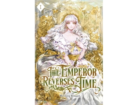 Livro The Emperor Reverses Time Volume I de Blooming Bouquet (Inglês)