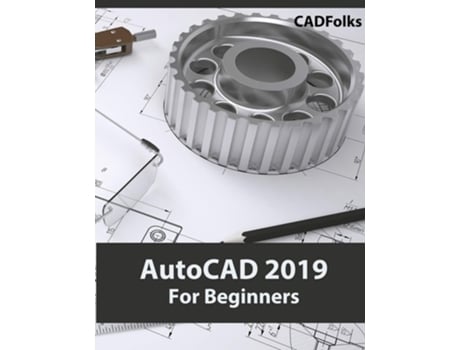 Livro Autocad 2019 For Beginners De Cadfolks (inglês)