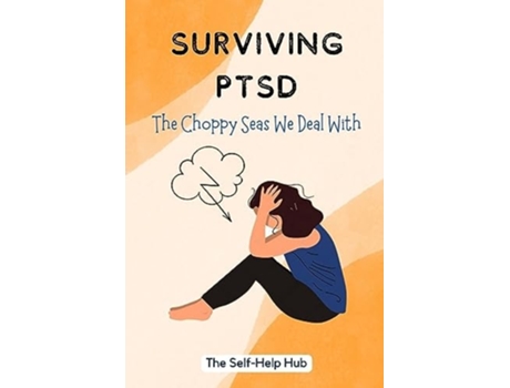Livro Surviving PTSD de The Self-Help Hub (Inglês)