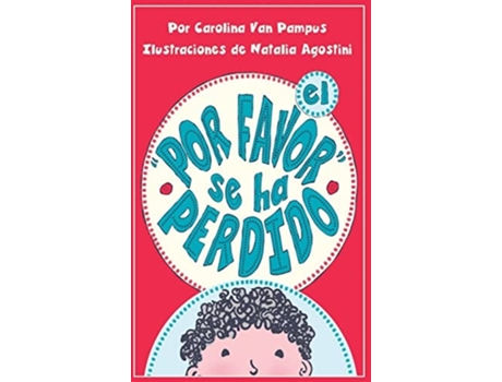Livro El Por Favor Se Ha Perdido De Carolina Van Pampus (espanhol - Capa Dura)